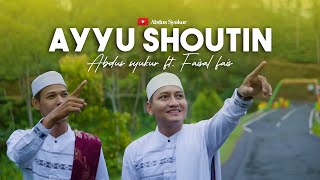 AYYU SHOUTIN - ABDUS SYUKUR FEAT FAISAL FAIS - SHOLAWAT LANGITAN