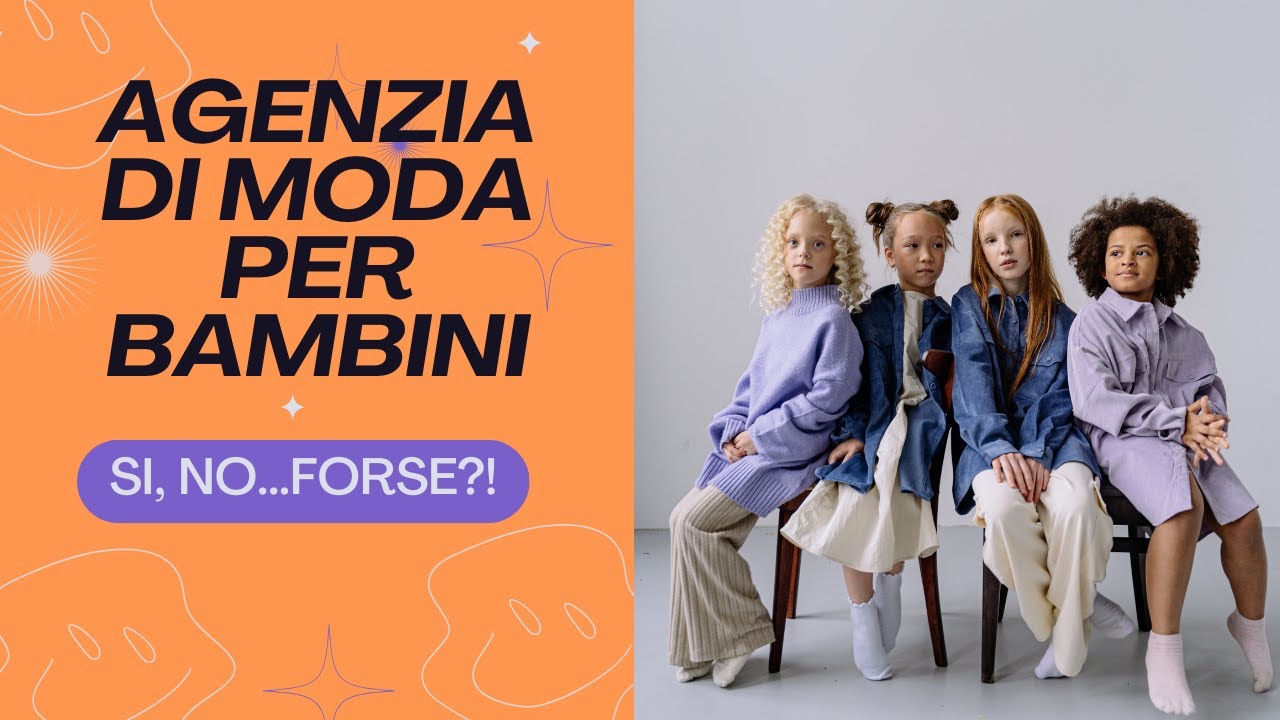 Agenzia Moda e Spettacolo per bambini: tutto quello che devi sapere