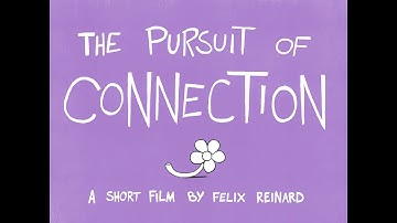 ThePursuitOfConnection (Animated short film)