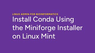 Install Conda Using the Miniforge Installer on Linux Mint