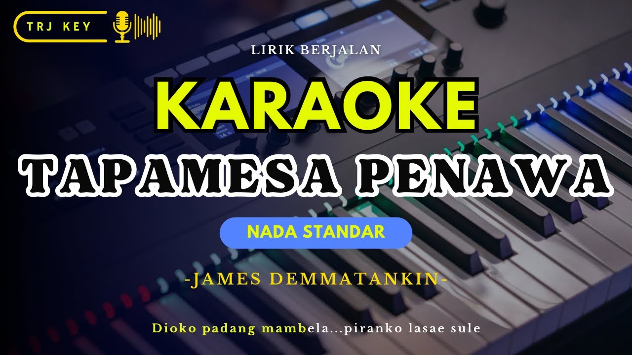 TAPAMESA PENAWA - KARAOKE HD Lagu Mamasa Terbaru, Lirik Berjalan [Nada Pria]