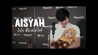 lirik syahidah 'aisyah r. a istri rasulullah by angga candra