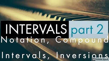 Intervals, Part 2: Notation, Compound Intervals, Inversion, Rule of 9 (Music Theory Lesson 2)