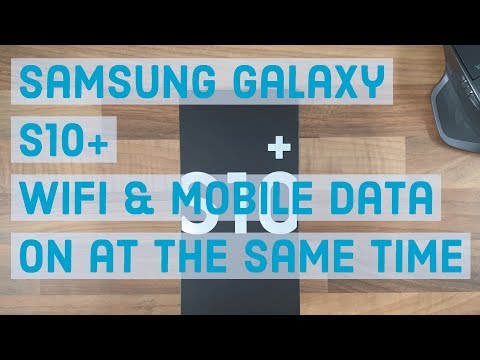 Wifi & Mobile Data on at the same time | Samsung Galaxy S10 Plus