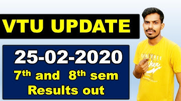 VTU LATEST UPDATE : 25-02-2020 (7TH AND 8TH SEM RESULTS OUT)