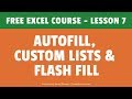 [FREE EXCEL COURSE] Lesson 7 - Auto-fill, Custom Lists, and Flash Fill