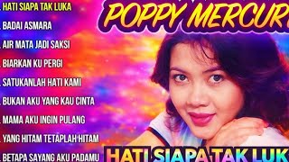 POP HITS POPPY MERCURY TERBAIK | Hati Siapa Tak Luka, Air Mata Jadi Saksi | Lagu Nostalgia 90an