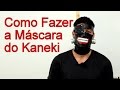 Como Fazer a Máscara do Kaneki para Cosplay - Dicas de Cosmaker