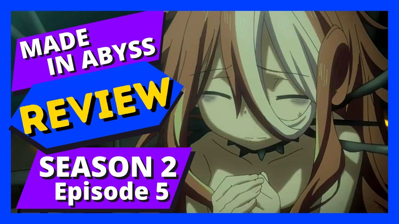 Made In Abyss Season 2 Episode 5 review : r/anime