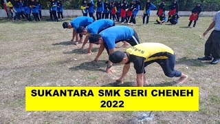 EPISOD KHAS : SUKANTARA SMK SERI CHENEH  2022