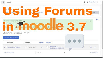 Using Forums in Moodle 3.7