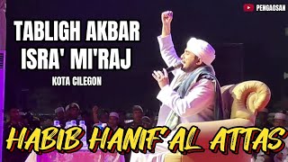 CERAMAH TERBARU HABIB HANIF AL ATTAS 🔴 ALUN ALUN KOTA CILEGON