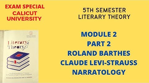 5TH SEMESTER LITERARY THEORY|MODULE 2|PART 2|ROLAND BARTHES|LEVI-STRAUSS|NARRATOLOGY|CU