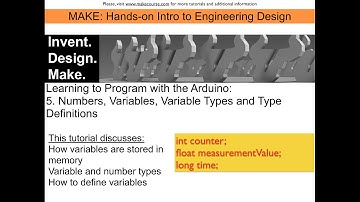 Learning Programming with the Arduino Video 5: Variables and Type Definitions