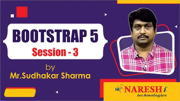 Bootstrap Tutorials | Session-3 | by Mr. Sudhakar Sharma | Naresh IT