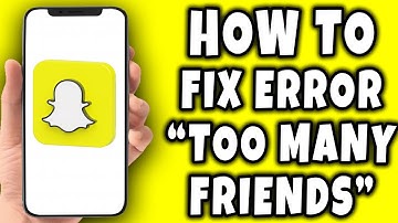How to Fix Too Many Friends on Snapchat (2025)