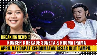 Download Lagu VIRAL !! APRIL DA7 AKAN DUET DENGAN RHOMA IRAMA DI KONSER 8 DEKADE MP3
