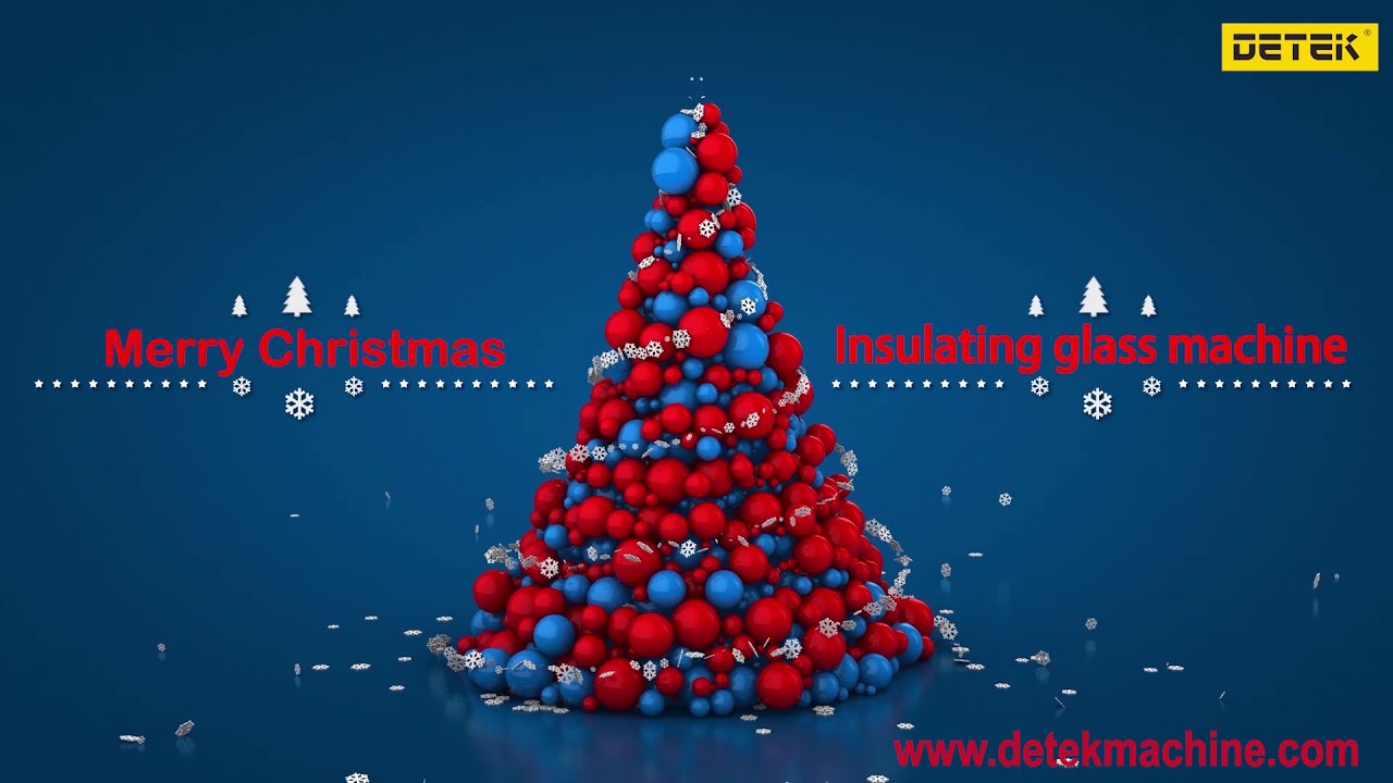 Merry Christmas to all DETEK insulating glass machine customers and friends