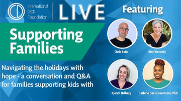 Supporting our Families: Guidance for Parents, Family and Caregivers of those with OCD