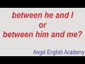 English MCQs Short Cut Video-31 'between he and I or him and me?' | Ange...