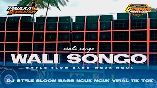 DJ WALI SONGO VIRAL TIKTOK ‼️STYLE BASS NGUK NGUK VIRAL