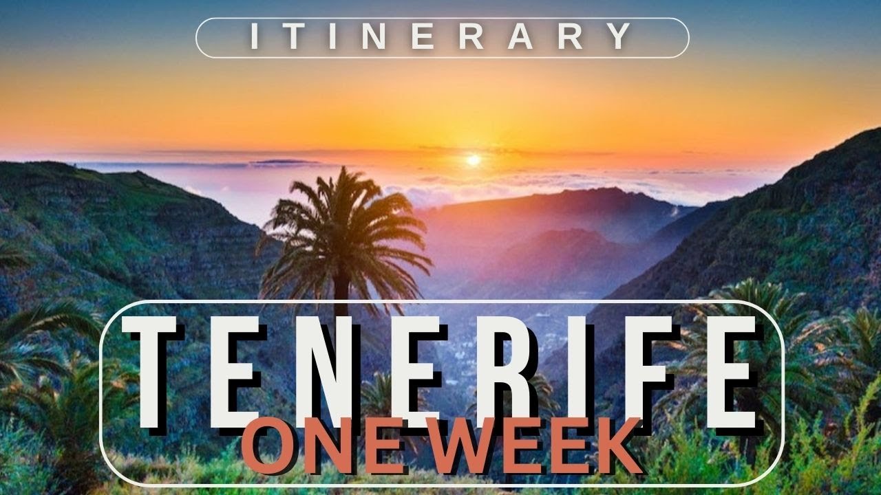 Tenerife in 7 Days | What to Do With a Week in Tenerife | Tenerife Itinerary | Canary Islands Spain