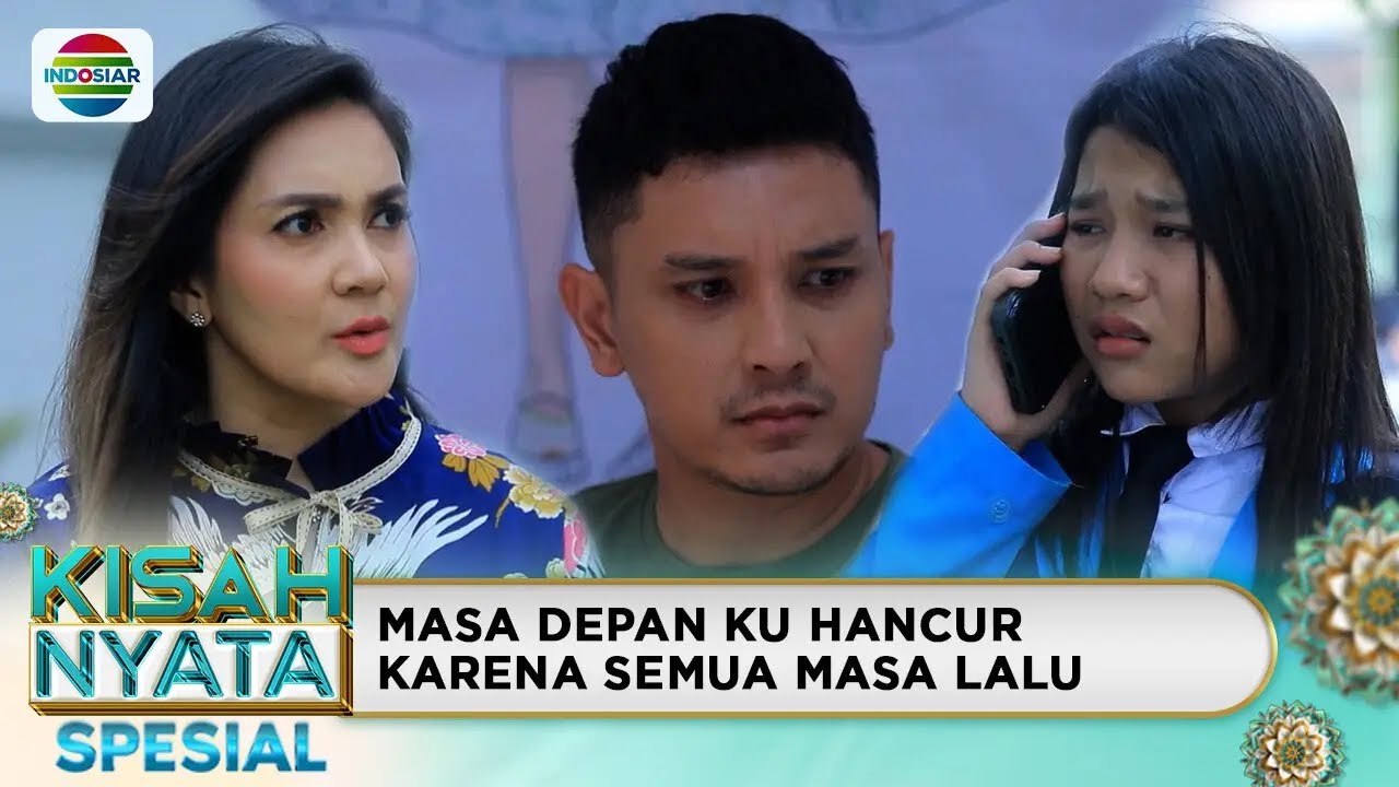 Misteri Di Balik Masa Lalu Kisah Nyata Indosiar
