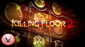 Killing Floor 2 | Commando Gameplay [Steam Early Access]