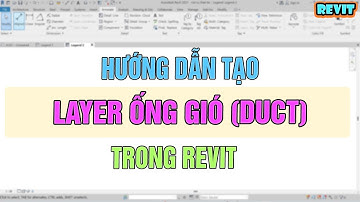 NVT | HƯỚNG DẪN TẠO LAYER ỐNG GIÓ TRONG REVIT