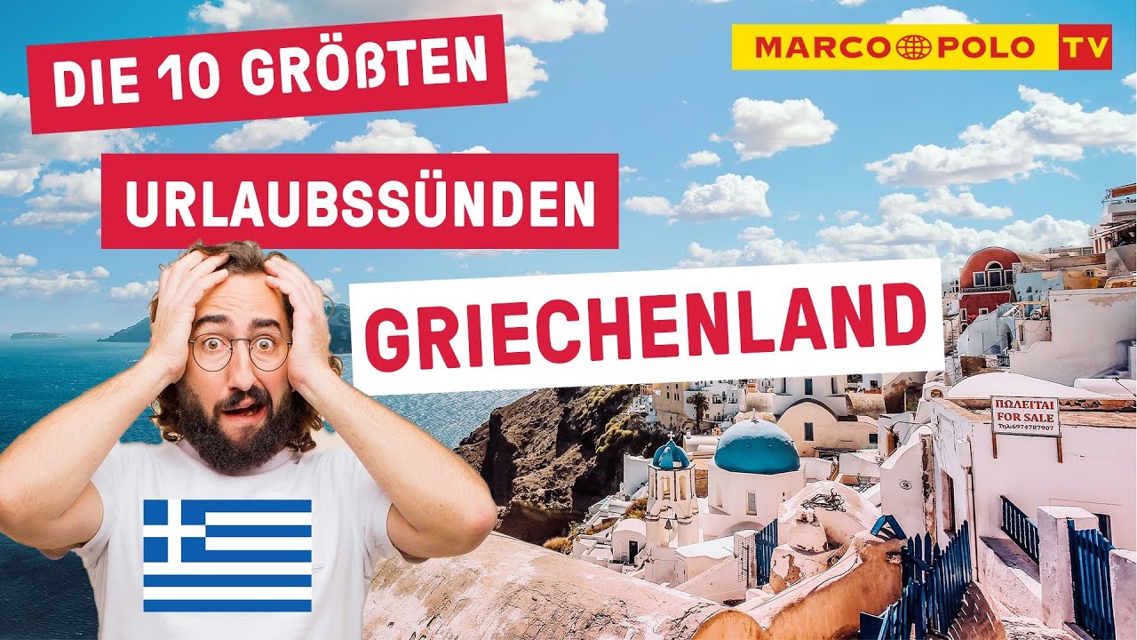 10 Dinge, die du in GRIECHENLAND auf keinen Fall tun solltest - Urlaubssünden | Fehler | Tipps