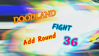 Doodland Fight Cloud Add Round 36