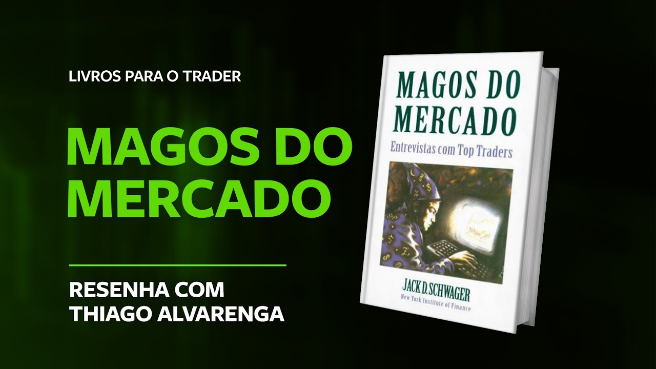 Livros para o Trader - Magos do Mercado (Market Wizards) - Resenha com