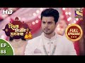 Rishta Likhenge Hum Naya - Ep 88 - Full Episode - 8th March, 2018