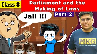 Parliament and the Making of Laws | Class 8 Civics Chapter 3 | Part - 2