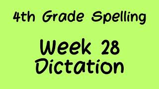 Week 28 Dictation - 4th Grade