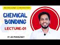 Chemical Bonding || Lecture 1 || Inorganic Chemistry || Gaurav Sir
