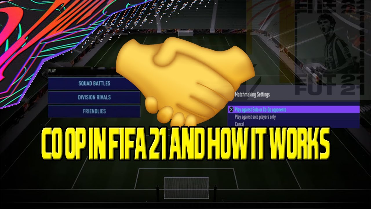 HOW DOES CO OP WORK ON FIFA 21? YouTube