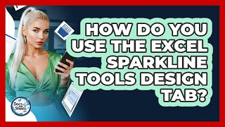 How Do You Use The Excel Sparkline Tools Design Tab? - Docs and Sheets Pro