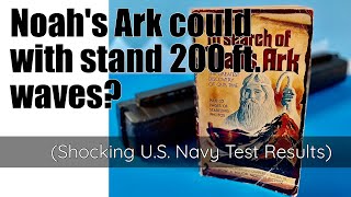 U.S. Navy Test Tanks Noah's ark model and are SHOCKED!