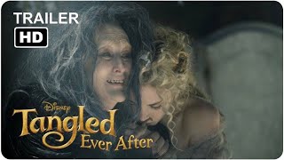 TANGLED EVER AFTER 2021 Official Trailer 1   Meryl Streep Movie HD