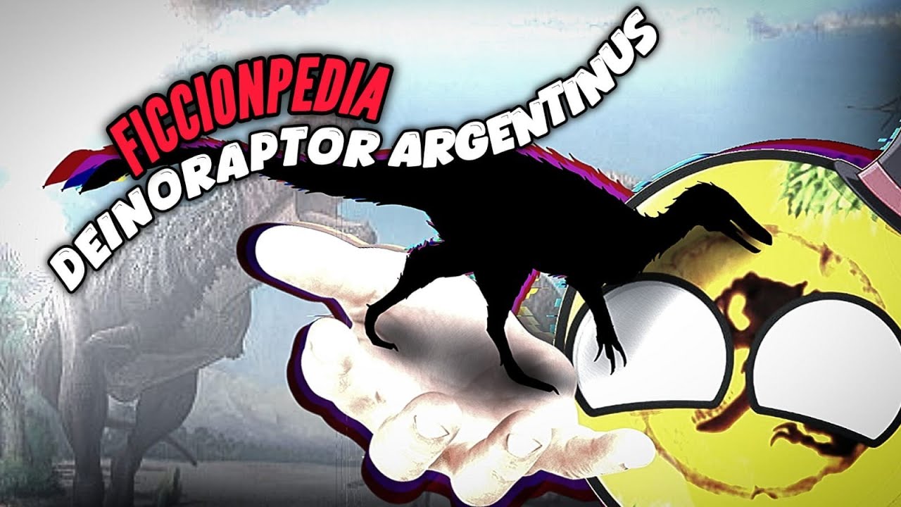  ESPECIAL: 🇦🇷🦖 FICCION PEDIA DE DEINORAPTOR ARGENTINUS (terrible ladrón argentino)