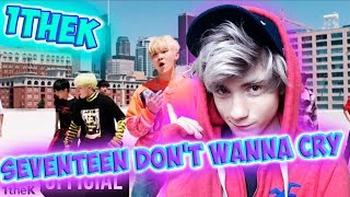 [MV] SEVENTEEN(세븐틴) _ 울고 싶지 않아(Don't Wanna Cry) Реакция | SEVENTEEN Don't Wanna Cry Реакция на 1theK