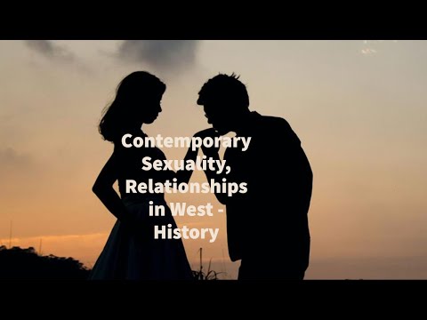 Contemporary Sexuality, Relationships in West - History