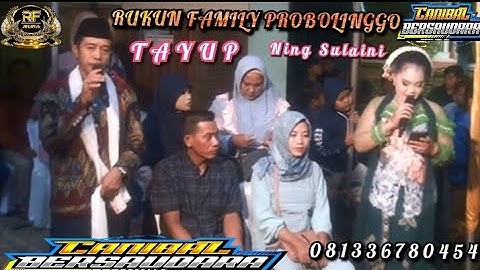 RUKUN FAMILY PROBOLINGGO - TAYUP Bersama Ning Sulaini di kediaman Pak.Eriyanto(terbaru)