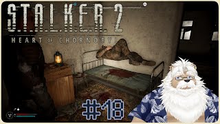 【steam】S.T.A.L.K.E.R.2＃18【初見】