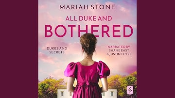 Chapter 9.3 - All Duke and Bothered