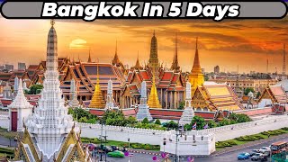 Bangkok, A 5 Day Plan