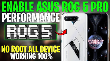 Enable Asus Rog 5 Performance For Android | Max Performance And Max FPS & Fix Lag - No Root !