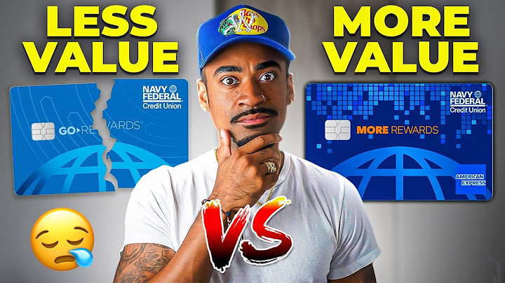 Here's Why You Should Get The Navy Federal More Rewards Credit Card VS The Go Rewards