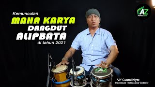 MAHA KARYA MUSIK ALIPBATA KENDANG DANGDUT 2021